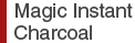 Magic Instant Charcoal